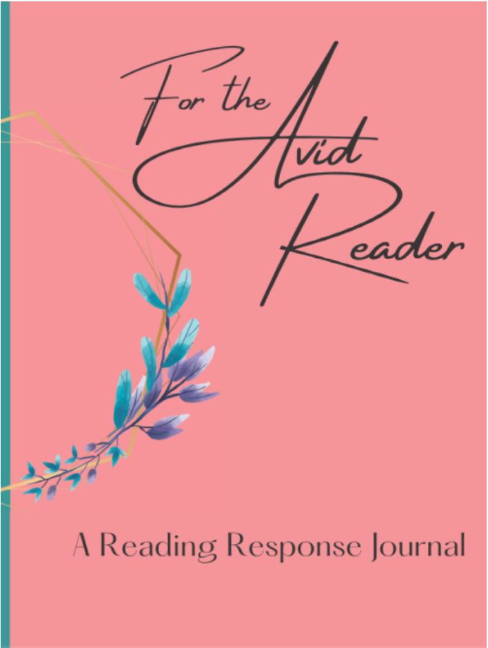 This is the book cover of Charlene Amsden's reading response journal, For the Avid Reader - Deluxe Edition.